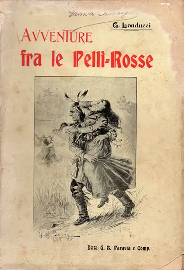 Rara copertina di “Avventure fra le Pelli-Rosse” firmata G. Landucci pseudonimo di Emilio Salgari.
