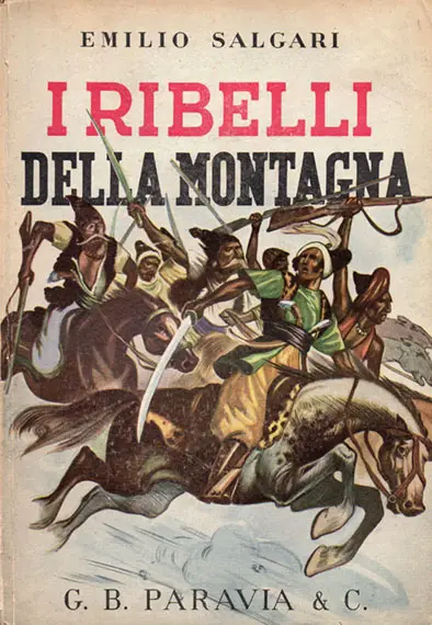 Copertina di “I ribelli della montagna”, per molti versi un remake del romanzo originale di Emilio Salgari “Il Re della Montagna” (1895).